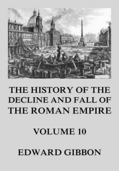 Читать The History of the Decline and Fall of the Roman Empire - Эдвард Гиббон