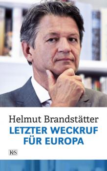 Читать Letzter Weckruf für Europa - Helmut Brandstätter