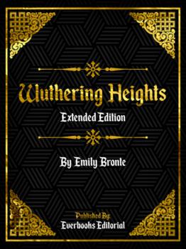 Читать Wuthering Heights (Extended Edition) – By Emily Bronte - Everbooks Editorial