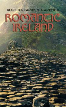 Читать Romantic Ireland - M. F. Mansfield