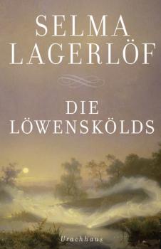 Читать Die Löwenskölds - Selma Lagerlöf