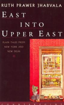 Читать East Into Upper East - Ruth Prawer Jhabvala