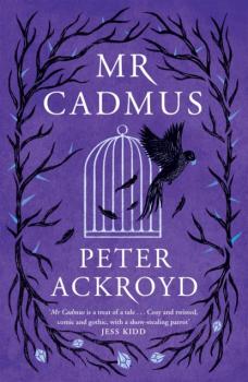 Читать Mr Cadmus - Peter  Ackroyd