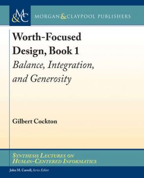 Читать Worth-Focused Design, Book 1 - Gilbert Cockton
