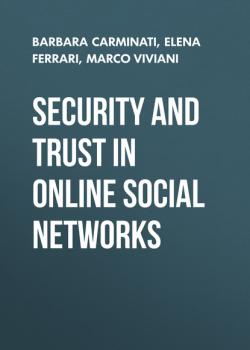 Читать Security and Trust in Online Social Networks - Marco Viviani
