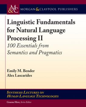 Читать Linguistic Fundamentals for Natural Language Processing II - Emily M. Bender