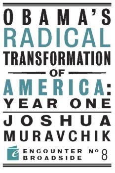 Читать Obama's Radical Transformation of America: Year One - Joshua Muravchik