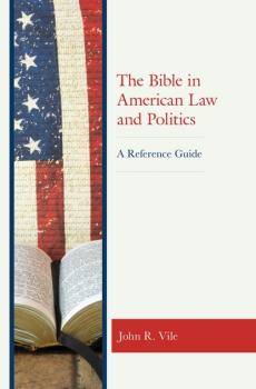 Читать The Bible in American Law and Politics - John R. Vile