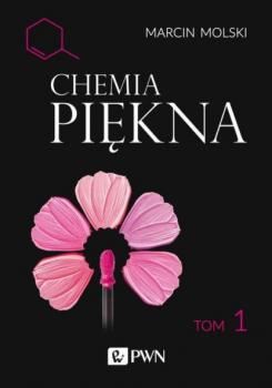 Читать Chemia Piękna Tom 1 - Marcin Molski