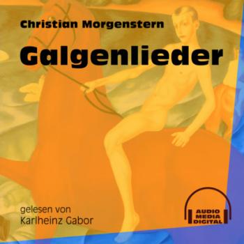 Читать Galgenlieder (Ungekürzt) - Christian Morgenstern