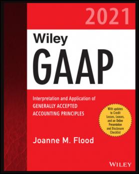 Читать Wiley GAAP 2021 - Joanne M. Flood