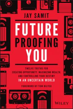 Читать Future Proofing You - Jay Samit