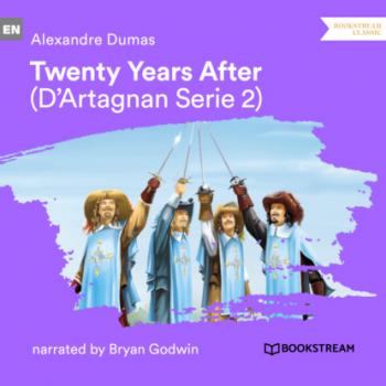 Читать Twenty Years After - D'Artagnan Series, Vol. 2 (Unabridged) - Alexandre Dumas