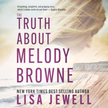 Читать The Truth About Melody Browne (Unabridged) - Lisa Jewell