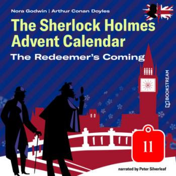 Читать The Redeemer's Coming - The Sherlock Holmes Advent Calendar, Day 11 (Unabridged) - Sir Arthur Conan Doyle