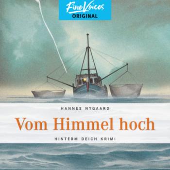 Читать Vom Himmel hoch - Hinterm Deich Krimi, Band 2 (ungekürzt) - Hannes Nygaard