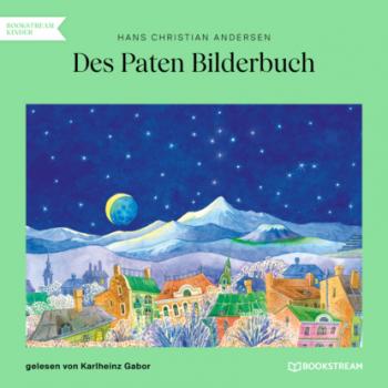 Читать Des Paten Bilderbuch (Ungekürzt) - Hans Christian Andersen