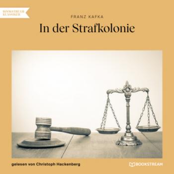 Читать In der Strafkolonie (Ungekürzt) - Franz Kafka