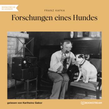 Читать Forschungen eines Hundes (Ungekürzt) - Franz Kafka