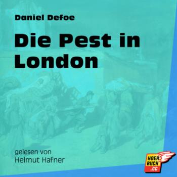 Читать Die Pest in London (Ungekürzt) - Daniel Defoe
