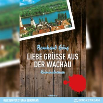 Читать Liebe Grüße aus der Wachau - Doris Lenhart, Band 1 (Ungekürzt) - Bernhard Görg