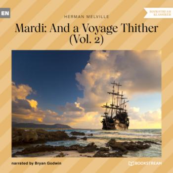 Читать Mardi: And a Voyage Thither, Vol. 2 (Unabridged) - Herman Melville