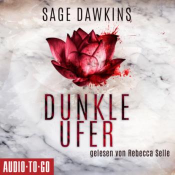 Читать Dunkle Ufer (Ungekürzt) - Sage Dawkins