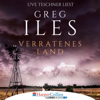 Читать Verratenes Land (Ungekürzt) - Greg  Iles