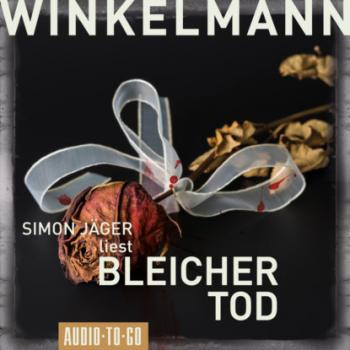 Читать Bleicher Tod (Gekürzt) - Andreas Winkelmann