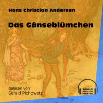 Читать Das Gänseblümchen (Ungekürzt) - Hans Christian Andersen
