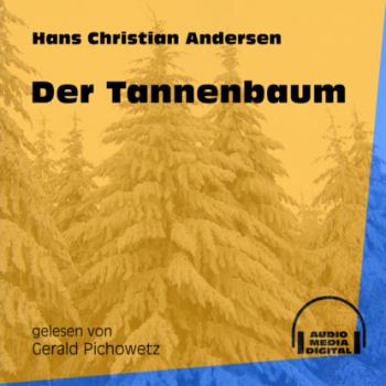 Читать Der Tannenbaum (Ungekürzt) - Hans Christian Andersen