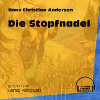 Читать Die Stopfnadel (Ungekürzt) - Hans Christian Andersen
