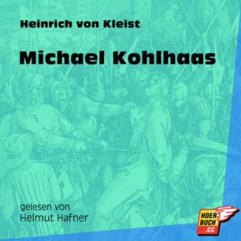 Читать Michael Kohlhaas (Ungekürzt) - Heinrich von Kleist