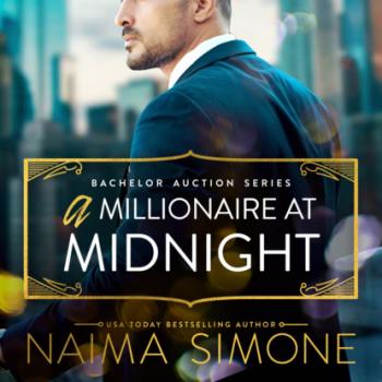 Читать A Millionaire at Midnight - Bachelor Auction, Book 4 (Unabridged) - Naima Simone