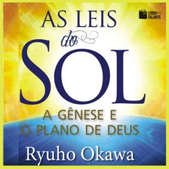 Читать As Leis do Sol - A Gênese e o plano de Deus (Integral) - Ryuho Okawa