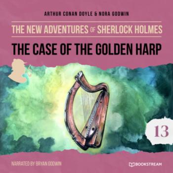 Читать The Case of the Golden Harp - The New Adventures of Sherlock Holmes, Episode 13 (Unabridged) - Sir Arthur Conan Doyle