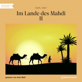 Читать Im Lande des Mahdi II (Ungekürzt) - Karl May
