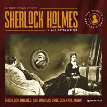 Читать Sherlock Holmes, Sisi und das Erbe des Karl Marx (Ungekürzt) - Sir Arthur Conan Doyle