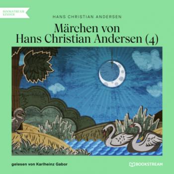 Читать Märchen von Hans Christian Andersen 4 (Ungekürzt) - Hans Christian Andersen