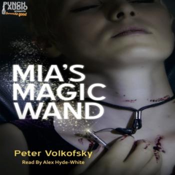Читать Mia's Magic Wand (Unabridged) - Peter Volkofsky