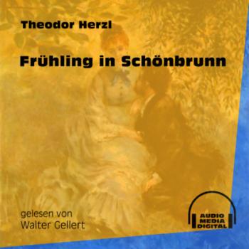 Читать Frühling in Schönbrunn (Ungekürzt) - Theodor Herzl