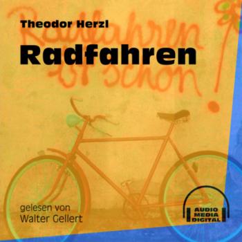 Читать Radfahren (Ungekürzt) - Theodor Herzl