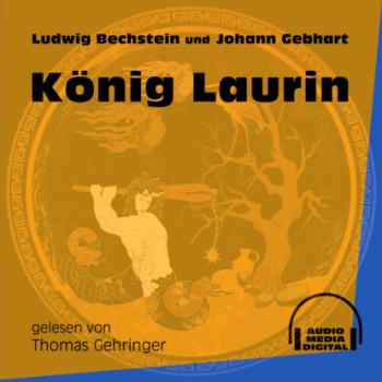 Читать König Laurin (Ungekürzt) - Ludwig Bechstein