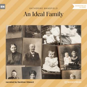 Читать An Ideal Family (Unabridged) - Katherine Mansfield