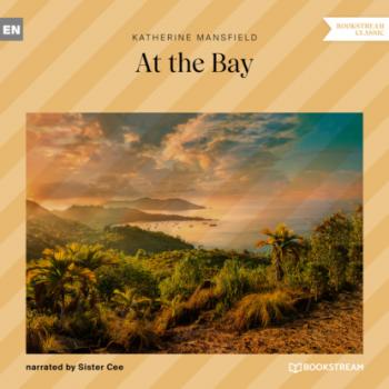 Читать At the Bay (Unabridged) - Katherine Mansfield