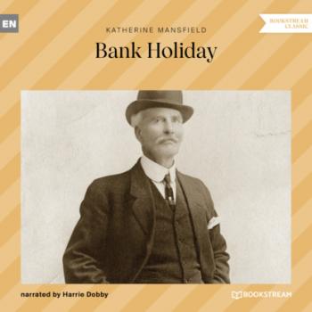 Читать Bank Holiday (Unabridged) - Katherine Mansfield
