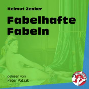 Читать Fabelhafte Fabeln (Ungekürzt) - Helmut Zenker