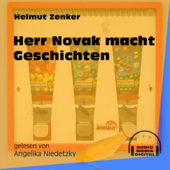 Читать Herr Novak macht Geschichten (Ungekürzt) - Helmut Zenker