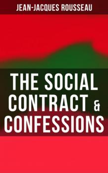 Читать The Social Contract & Confessions - Jean-Jacques Rousseau