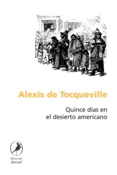 Читать Quince días en el desierto americano - Alexis de Tocqueville